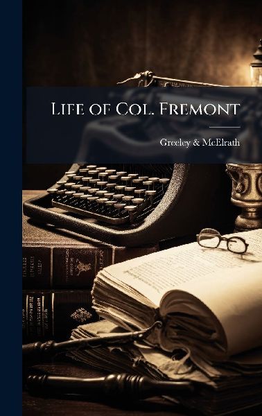 Life of Col. Fremont