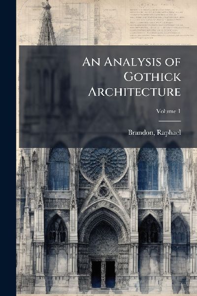 An Analysis of Gothick Architecture