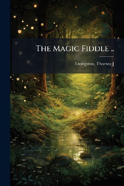 The Magic Fiddle ..