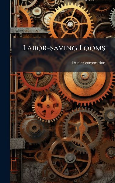 Labor-saving Looms