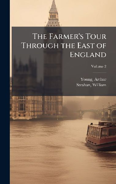 The Farmers Tour Through the East of England