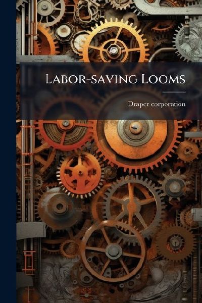 Labor-saving Looms