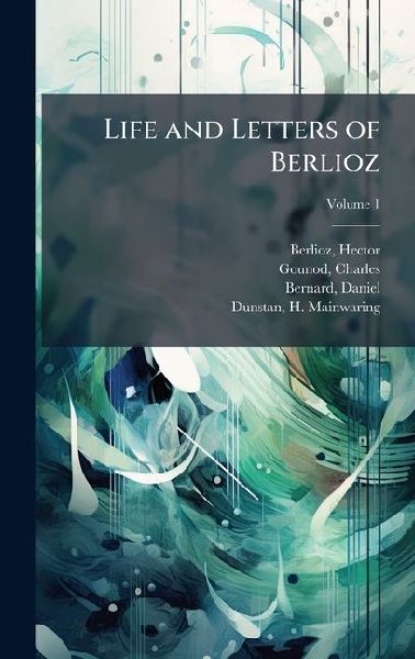 Life and Letters of Berlioz