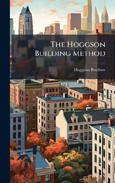 The Hoggson Building Method