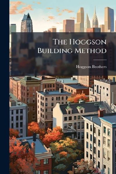 The Hoggson Building Method