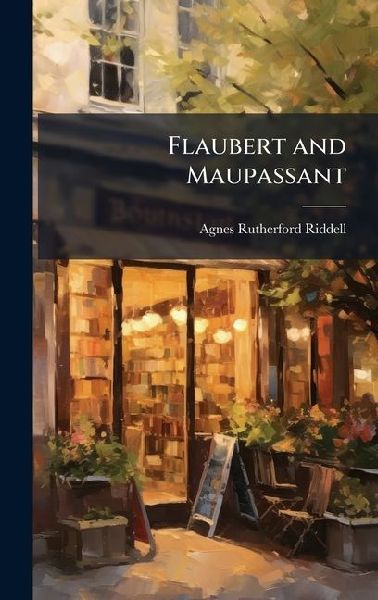 Flaubert and Maupassant