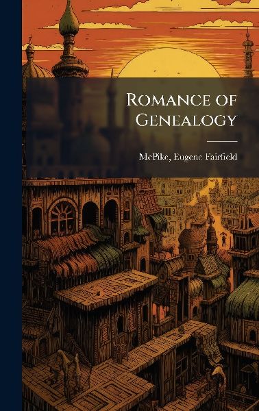Romance of Genealogy