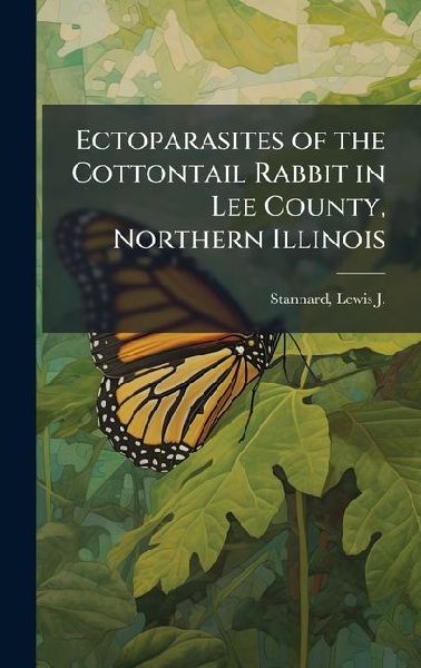 Ectoparasites of the Cottontail Rabbit in Lee County, Northern Illinois