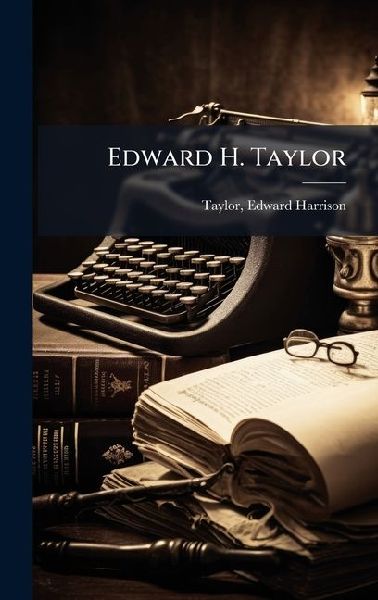Edward H. Taylor