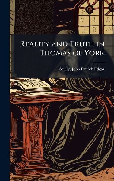 Reality and Truth in Thomas of York