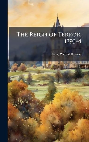 The Reign of Terror, 1793-4