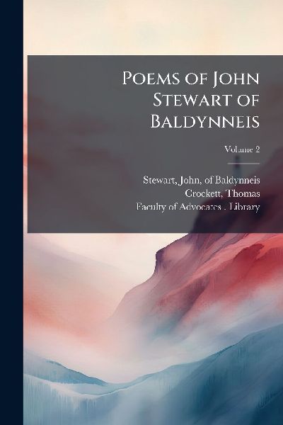 Poems of John Stewart of Baldynneis
