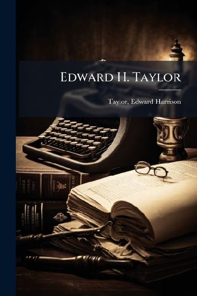Edward H. Taylor