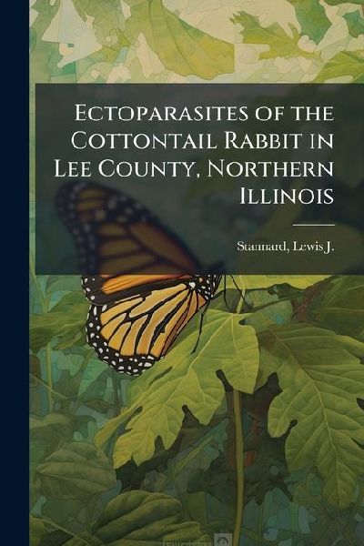 Ectoparasites of the Cottontail Rabbit in Lee County, Northern Illinois