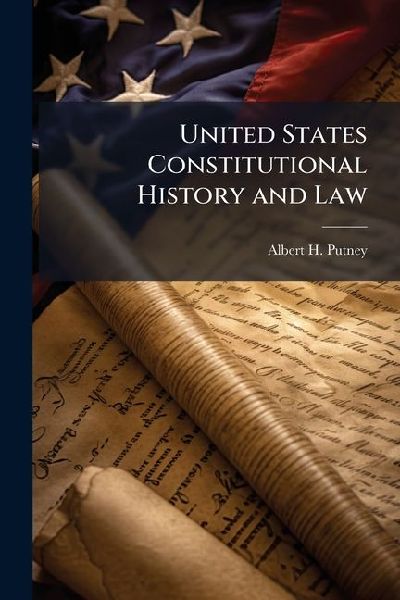 United States Constitutional History and Law