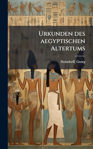Urkunden des aegyptischen Altertums