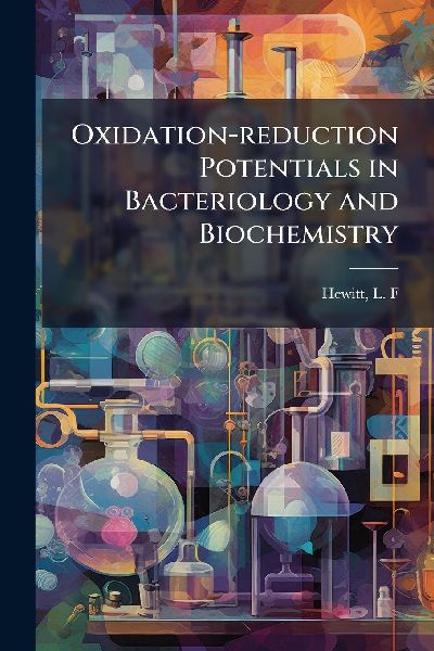 Oxidation-reduction Potentials in Bacteriology and Biochemistry