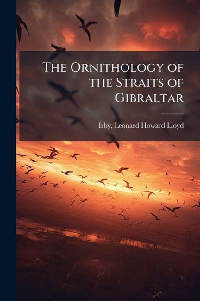 The Ornithology of the Straits of Gibraltar