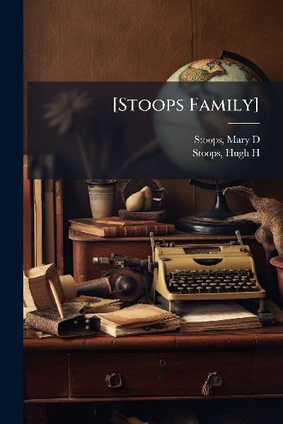 [Stoops Family]