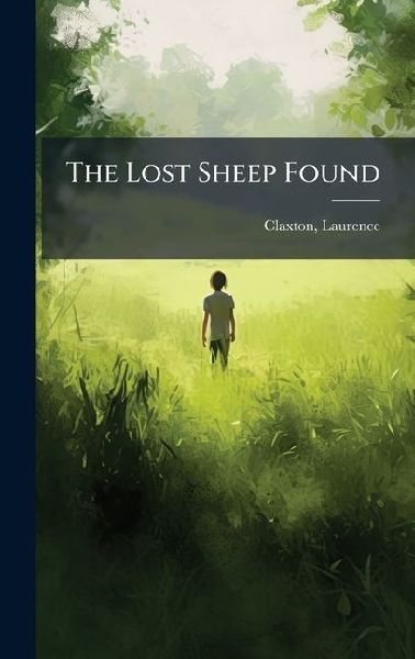 The Lost Sheep Found