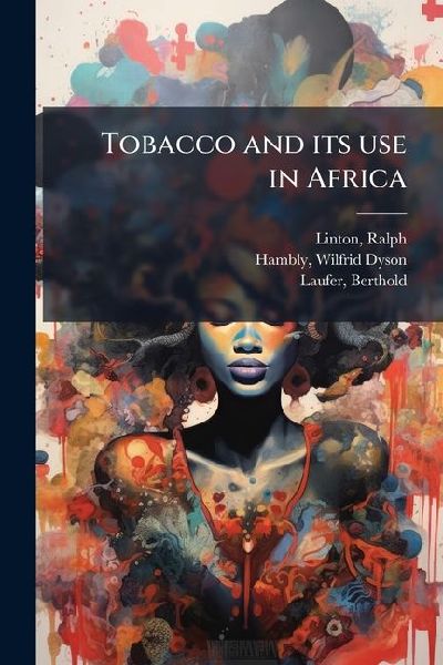 Tobacco and its use in Africa