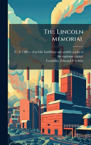 The Lincoln Memorial