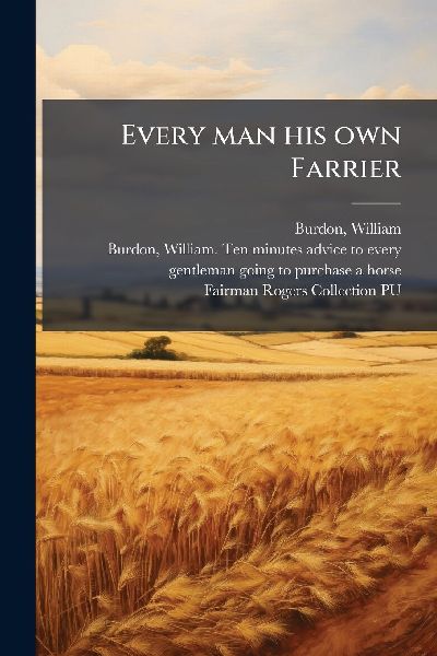 Every man his own Farrier