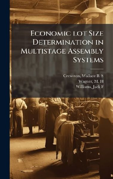 Economic lot Size Determination in Multistage Assembly Systems