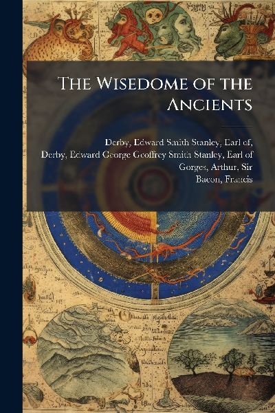 The Wisedome of the Ancients