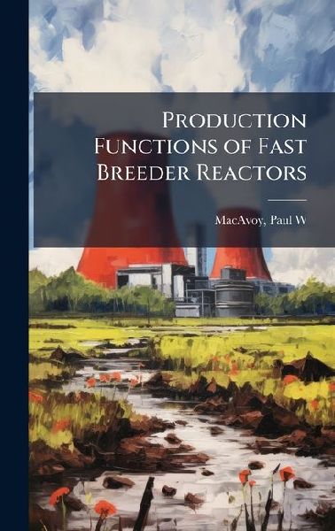 Production Functions of Fast Breeder Reactors