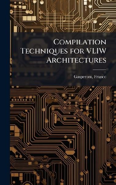 Compilation Techniques for VLIW Architectures