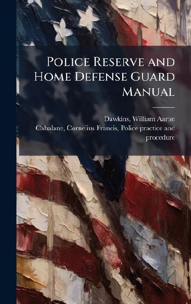 Police Reserve and Home Defense Guard Manual