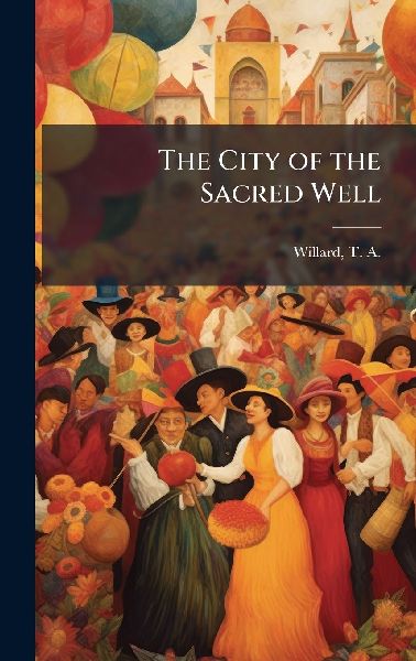 The City of the Sacred Well