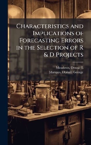 Characteristics and Implications of Forecasting Errors in the Selection of R & D Projects