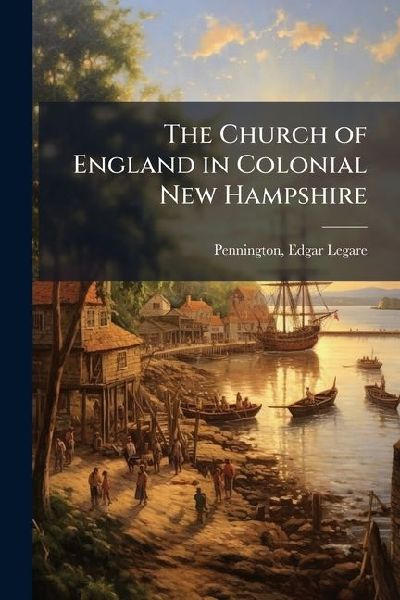 The Church of England in Colonial New Hampshire