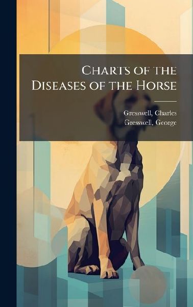 Charts of the Diseases of the Horse