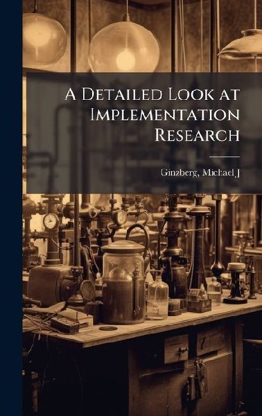 A Detailed Look at Implementation Research