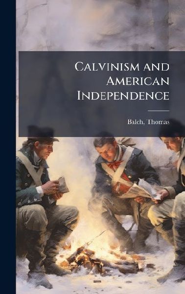 Calvinism and American Independence