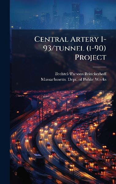 Central Artery I-93/tunnel (i-90) Project