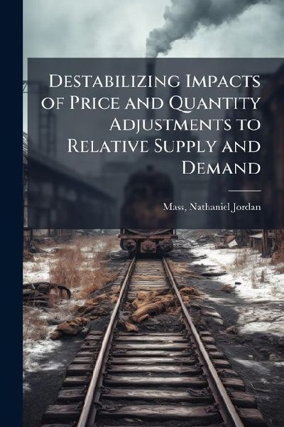 Destabilizing Impacts of Price and Quantity Adjustments to Relative Supply and Demand