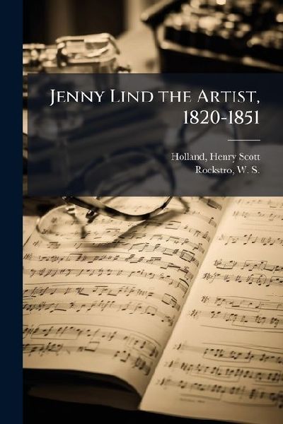 Jenny Lind the Artist, 1820-1851