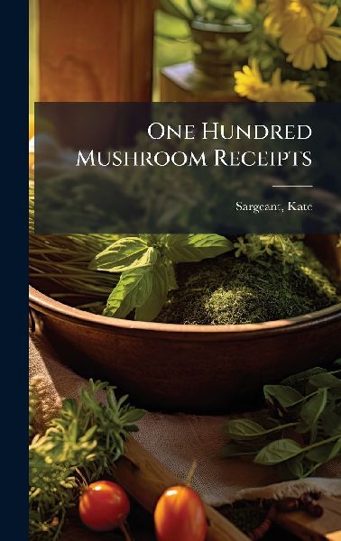 One Hundred Mushroom Receipts