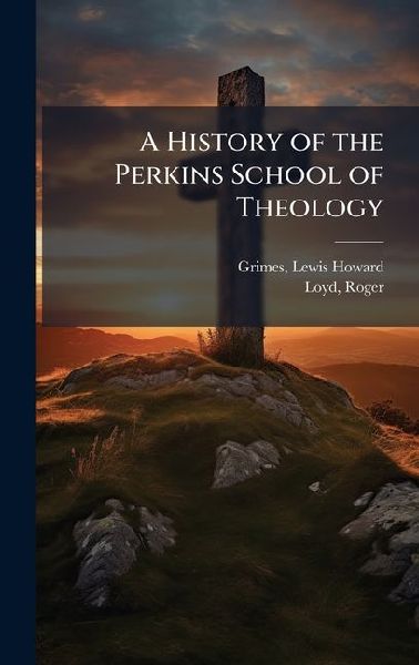A History of the Perkins School of Theology