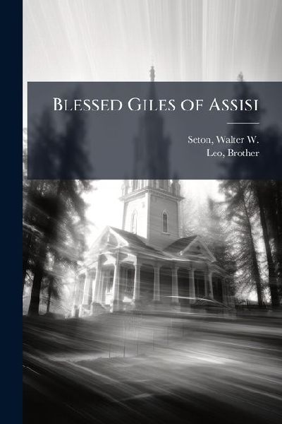 Blessed Giles of Assisi