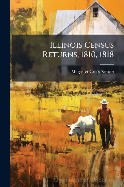Illinois Census Returns, 1810, 1818