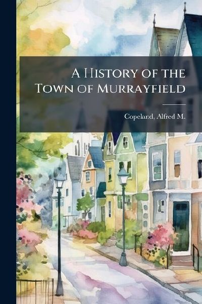 A History of the Town of Murrayfield