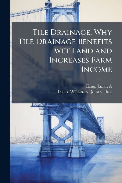 Tile Drainage. Why Tile Drainage Benefits wet Land and Increases Farm Income