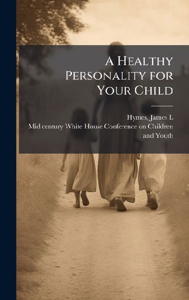 A Healthy Personality for Your Child