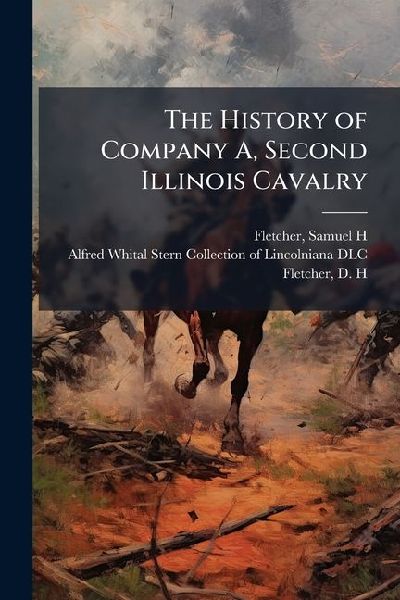 The History of Company A, Second Illinois Cavalry