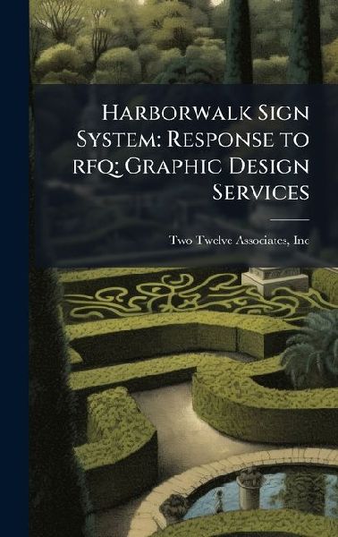 Harborwalk Sign System: Response to rfq: Graphic Design Services